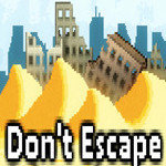 don't escape